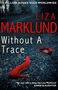 Liza Marklund: Without a Trace, Buch