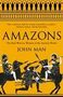John Man: Amazons, Buch