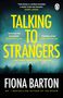 Fiona Barton: Talking to Strangers, Buch