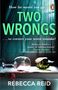 Rebecca Reid: Two Wrongs, Buch