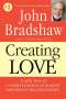 John Bradshaw: Creating Love, Buch