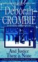 Deborah Crombie: And Justice There Is None, Buch