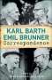 Karl Barth: Karl Barth-Emil Brunner Correspondence, Buch