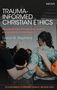 Darryl W Stephens: Trauma-Informed Christian Ethics, Buch