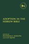 "Adoption in the Hebrew Bible"; Herausgegeben von Ekaterina E. Kozlova und Cat Quine. Oben rechts ein Löwen-Logo., Buch