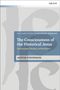 T&T Clark Studies in Systematic Theology. Titel: The Consciousness of the Historical Jesus. Autor: Austin Stevenson., Buch