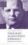 "THEOLOGIES AGAINST WHITE SUPREMACY", Buchcover mit Bild eines Mannes in Brille, ernst schauend, oben links Text in lila.