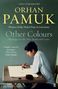 „Author of My Name Is Red“, „ORHAN PAMUK“, „Winner of the Nobel Prize in Literature“, „Other Colours“. Ein Mann zeichnet am Tisch.