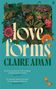 Claire Adam: Love Forms, Buch