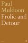 Paul Muldoon: Frolic and Detour, Buch