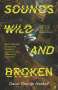 David George Haskell: Sounds Wild and Broken, Buch