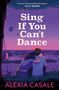 Alexia Casale: Sing If You Can't Dance, Buch