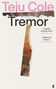 Teju Cole: Tremor, Buch