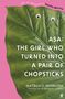 Natsuko Imamura: Asa: The Girl Who Turned into a Pair of Chopsticks, Buch