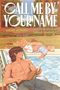"Call Me By Your Name" von André Aciman, adaptiert und illustriert von Sarah Maxwell. Zwei Personen beim Pool., Buch