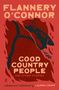 "Flannery O’Connor, Good Country People and Other Stories. Selected and introduced by Lauren Groff." Illustration: Person mit Hut.