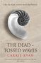 Carrie Ryan: The Dead-Tossed Waves, Buch