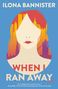 Ilona Bannister: When I Ran Away, Buch