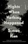 Simon Han: Nights When Nothing Happened, Buch