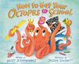 Becky Scharnhorst: How to Get Your Octopus to School, Buch