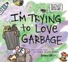 Bethany Barton: I'm Trying to Love Garbage, Buch