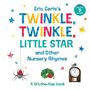 Eric Carle: Eric Carle's Twinkle, Twinkle, Little Star and Other Nursery Rhymes, Buch