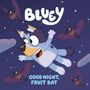„BLUEY, GOOD NIGHT, FRUIT BAT“ in blauer Schrift vor einem Nachthimmel. Illustration eines Hundes und Fledermäusen.