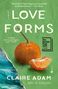 „LOVE FORMS“, ein Roman von Claire Adam. Zitat von „People“. Illustration: Mandarine auf grünem Hintergrund. Booker Prize 2025 Longlisted., Buch
