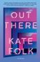 Kate Folk: Out There, Buch