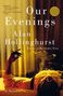 Alan Hollinghurst: Our Evenings, Buch, Buch