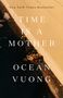 Ocean Vuong: Time Is a Mother, Buch