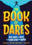 Ted Bunch: The Book of Dares: 100 Ways for Boys to Be Kind, Bold, and Brave, Buch