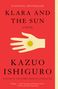 Kazuo Ishiguro: Klara and the Sun: A GMA Book Club Pick, Buch