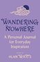 Alan Watts: Wandering Nowhere: A Mindfulness Journal for Everyday Bliss, Buch