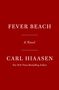 Carl Hiaasen: Fever Beach, Buch