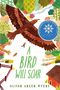 Alison Green Myers: A Bird Will Soar, Buch