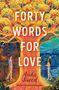 Aisha Saeed: Forty Words for Love, Buch