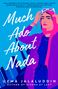 Uzma Jalaluddin: Much Ado About Nada, Buch