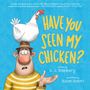 Text: "HAVE YOU SEEN MY CHICKEN?"  
Ein Mann mit einer Henne auf dem Kopf, verwirrter Ausdruck., Buch