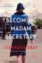 Stephanie Dray: Becoming Madam Secretary, Buch