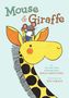 Kelly Dipucchio: Mouse & Giraffe, Buch