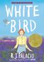 R J Palacio: White Bird: A Wonder Story (a Graphic Novel), Buch
