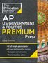 The Princeton Review: Princeton Review AP U.S. Government & Politics Premium Prep, 2024, Buch