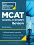 The Princeton Review: Princeton Review MCAT General Chemistry Review, 5th Edition, Buch