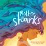 Melissa Cristina Marquez: Mother of Sharks, Buch