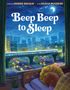 "Beep Beep to Sleep" in großer Schrift. Ein Kind schläft im Bett, während draußen Autos und ein Zug vorbeifahren., Buch