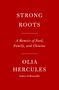 Olia Hercules: Strong Roots, Buch