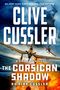 Dirk Cussler: Clive Cussler The Corsican Shadow, Buch