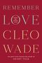 Cleo Wade: Remember Love, Buch
