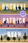 Patrick Ryan: Buckeye: A Read with Jenna Pick, Buch